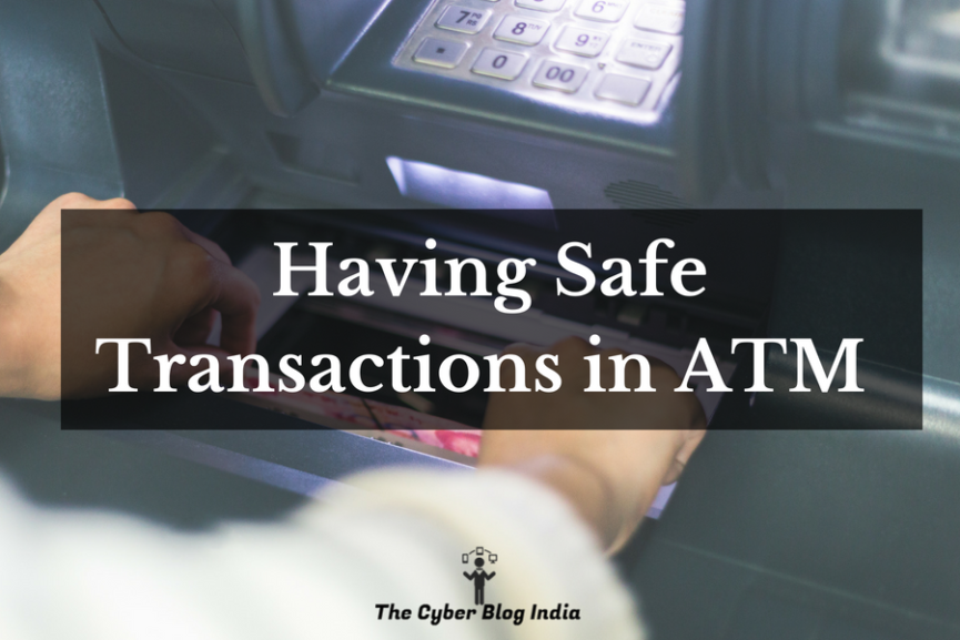 Having Safe Transactions in ATM