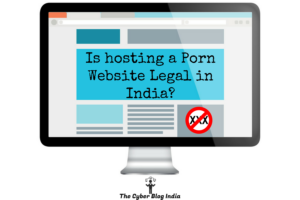 Is hosting a Porn Website Legal in India