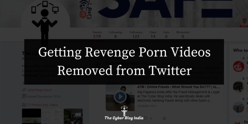 Xnxx 122 - Getting Revenge Porn Videos Removed from Twitter [Case Study] - The Cyber  Blog India