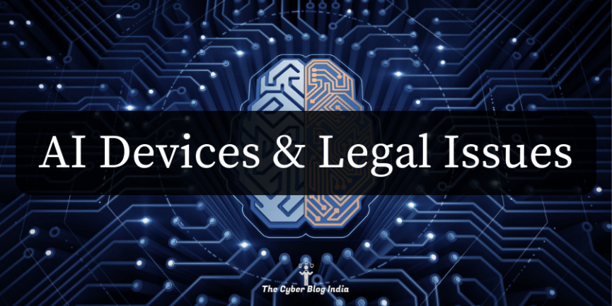 AI Devices & Legal Issues