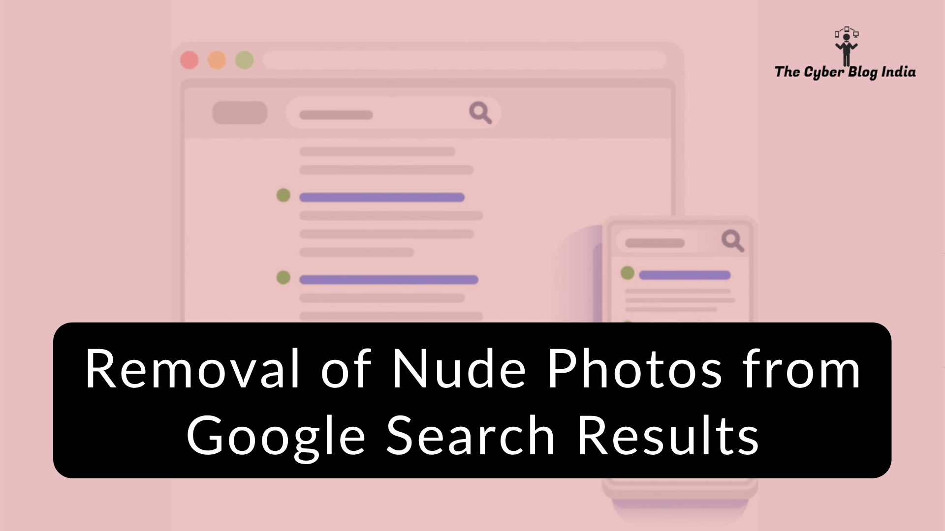 Removal of Nude Photos from Google Search Results - The Cyber Blog India