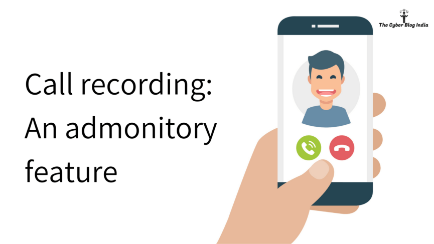 Call recording_ An admonitory feature