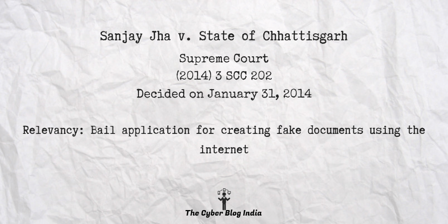 Sanjay Jha v. State of Chhattisgarh - The Cyber Blog India