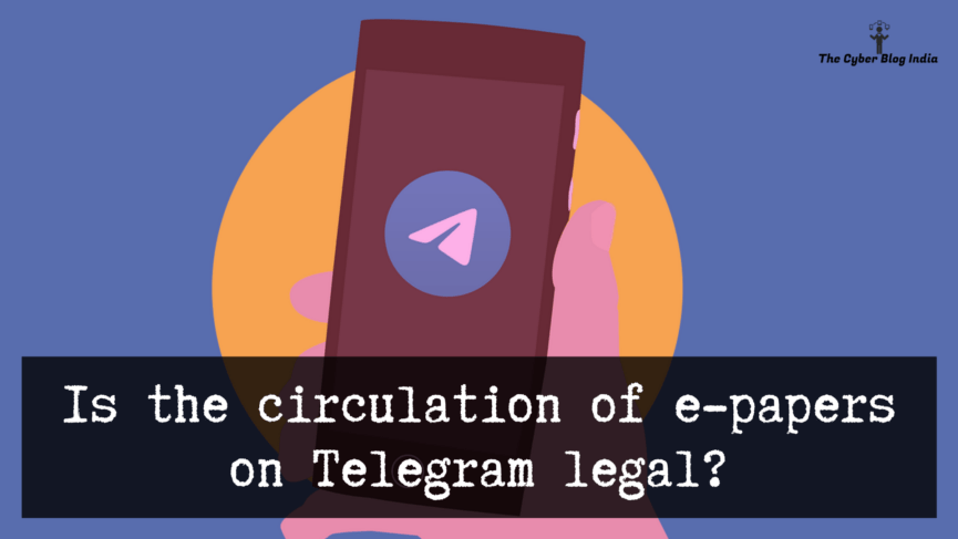 Is the circulation of e-papers on Telegram legal?