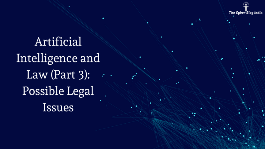 Artificial Intelligence and Law (Part 3): Possible Legal Issues