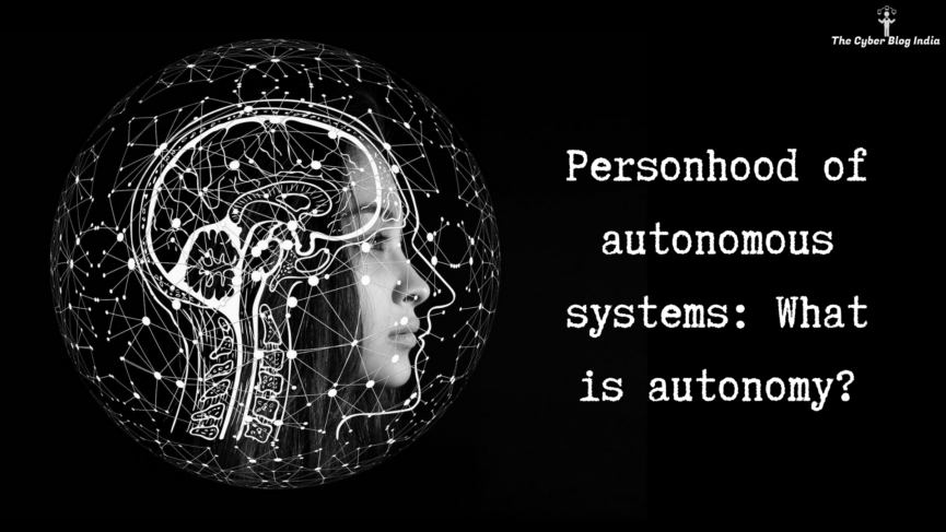 Personhood of autonomous systems: What is autonomy?