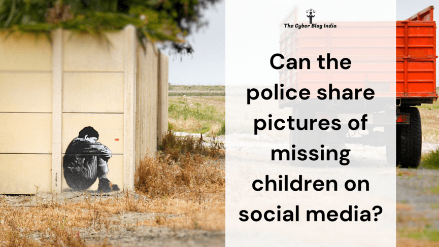 Can the police share pictures of missing children on social media.