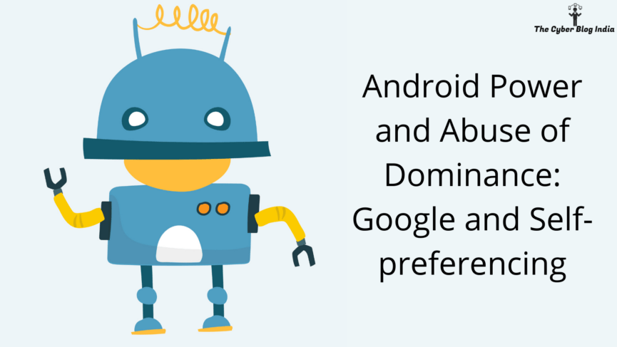 Android Power and Abuse of Dominance: Google and Self-preferencing