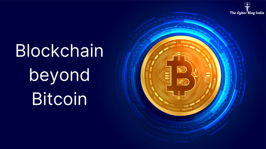 Blockchain beyond Bitcoin