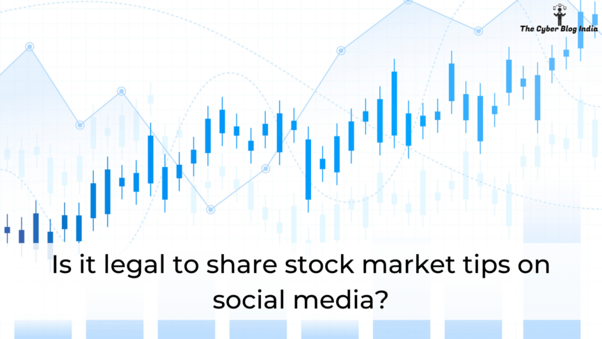 Is it legal to share stock market tips on social media?