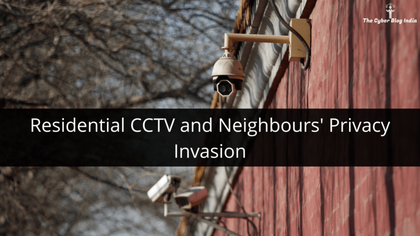 Residential CCTV and Neighbours' Privacy Invasion