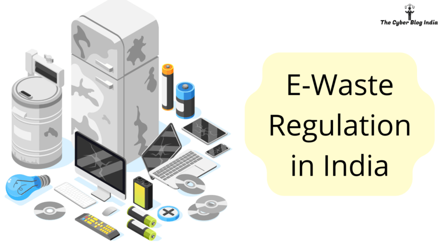 E-Waste Regulation in India