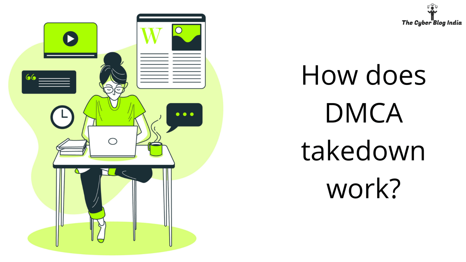 How does dmca takedown work the cyber blog india