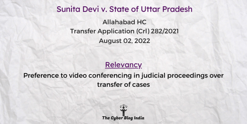 Preference to video conferencing in judicial proceedings over transfer of cases