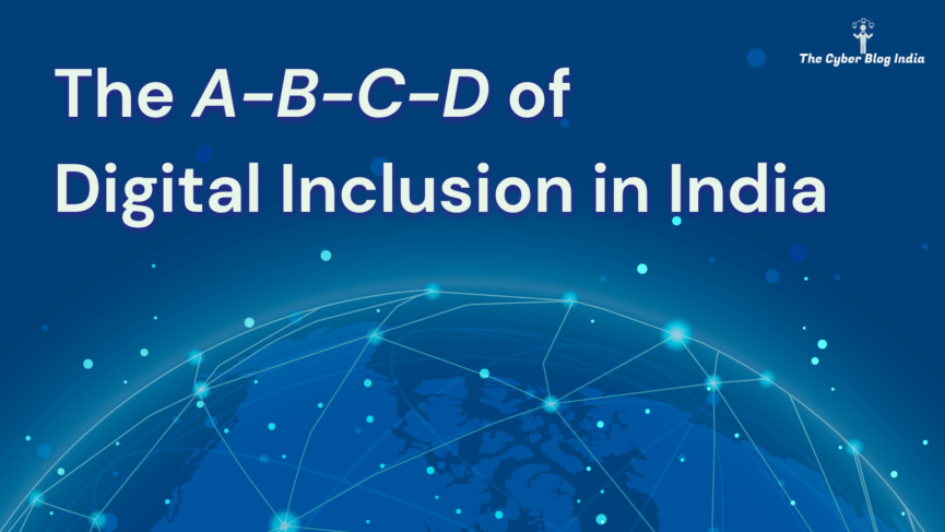 The A-B-C-D of Digital Inclusion in India
