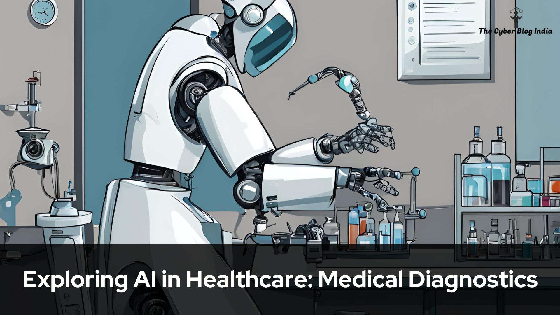 Exploring AI In Healthcare Medical Diagnostics - The Cyber Blog India