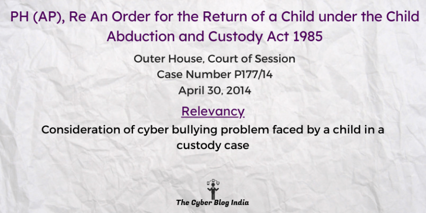 Consideration of cyber bullying problem faced by a child in a custody case