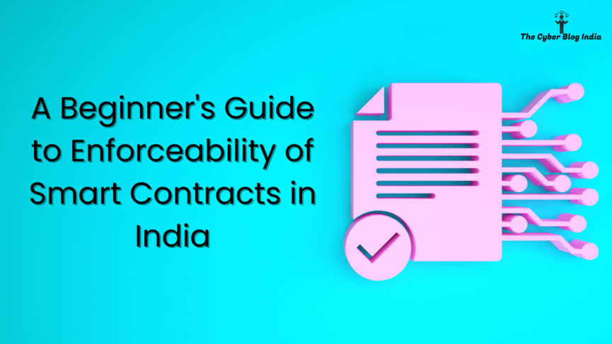 A Beginner's Guide to Enforceability of Smart Contracts in India