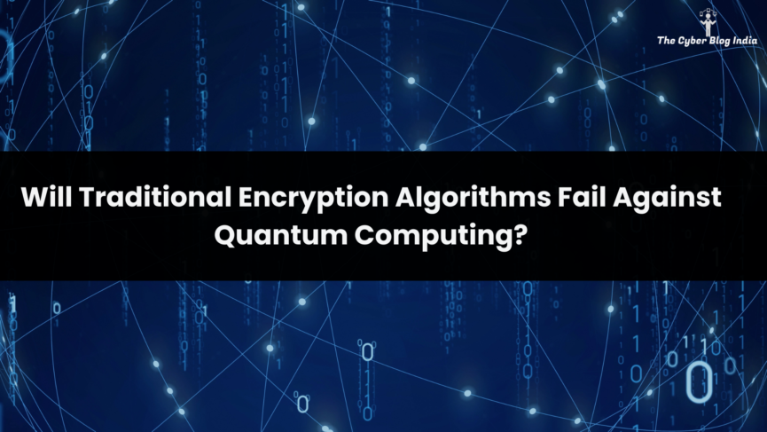 Will Traditional Encryption Algorithms Fail Against Quantum Computing?