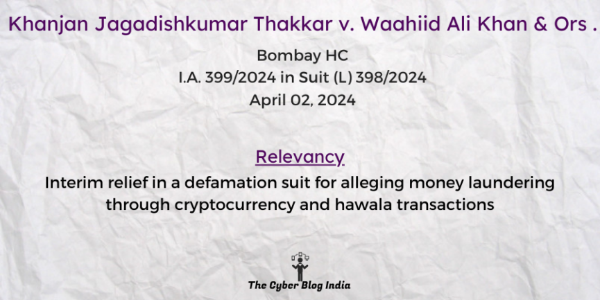 Interim relief in a defamation suit for alleging money laundering through cryptocurrency and hawala transactions
