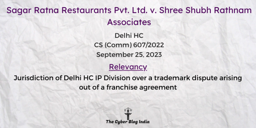 Jurisdiction of Delhi HC IP Division over a trademark dispute arising out of a franchise agreement