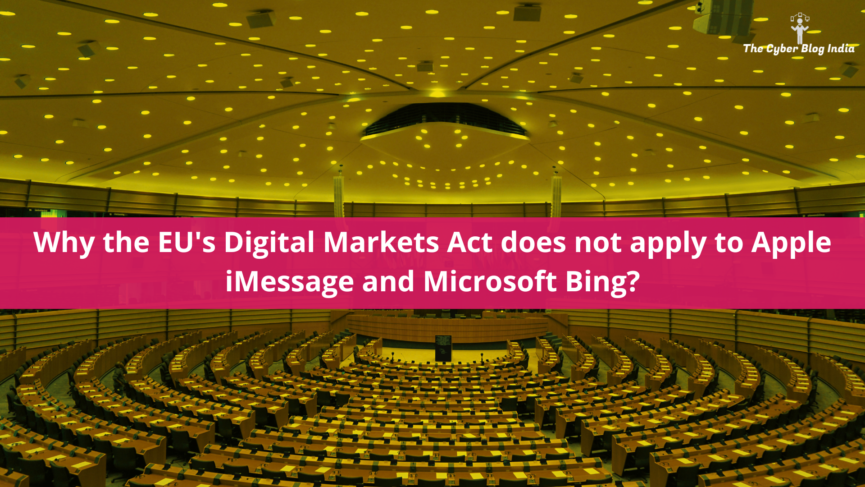 Why the EU's Digital Markets Act does not apply to Apple iMessage and Microsoft Bing