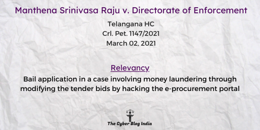 Bail application in a case involving money laundering through modifying the tender bids by hacking the e-procurement portal