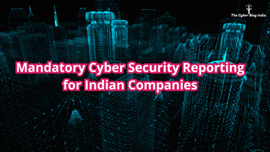 Mandatory Cyber Security Reporting for Indian Companies