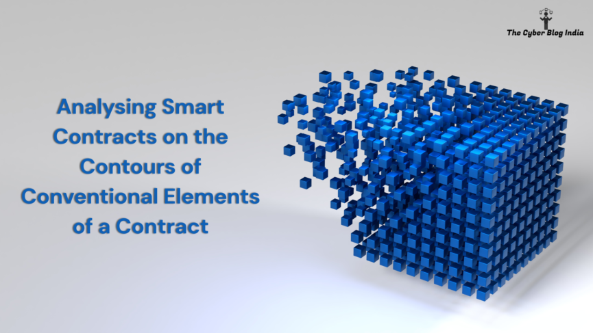 Analysing Smart Contracts on the Contours of Conventional Elements of a Contract